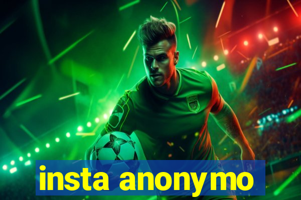 insta anonymo